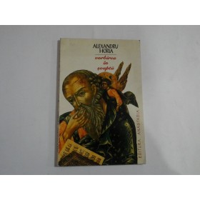    VORBIREA  IN  SOAPTA  -   Alexandru  HORIA  -  cca. 50 pag. subliniate cu creionul  -  ed. Anastasia  Bucuresti, 1995 